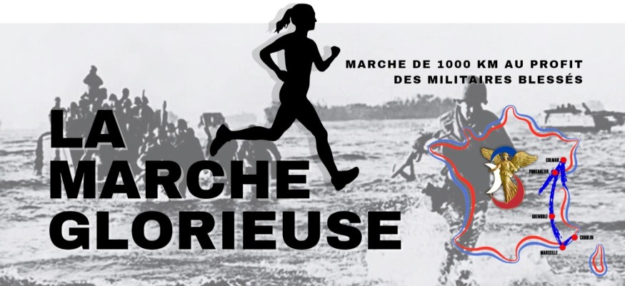 LA MARCHE GLORIEUSE marche de 1000 km au profit des militaires